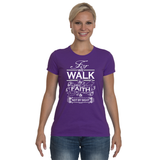 Ladies Performance T - Walk By Faith Not Sight