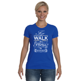 Ladies Performance T - Walk By Faith Not Sight