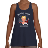 He Was Right About Everything - Flowy Racerback Tank