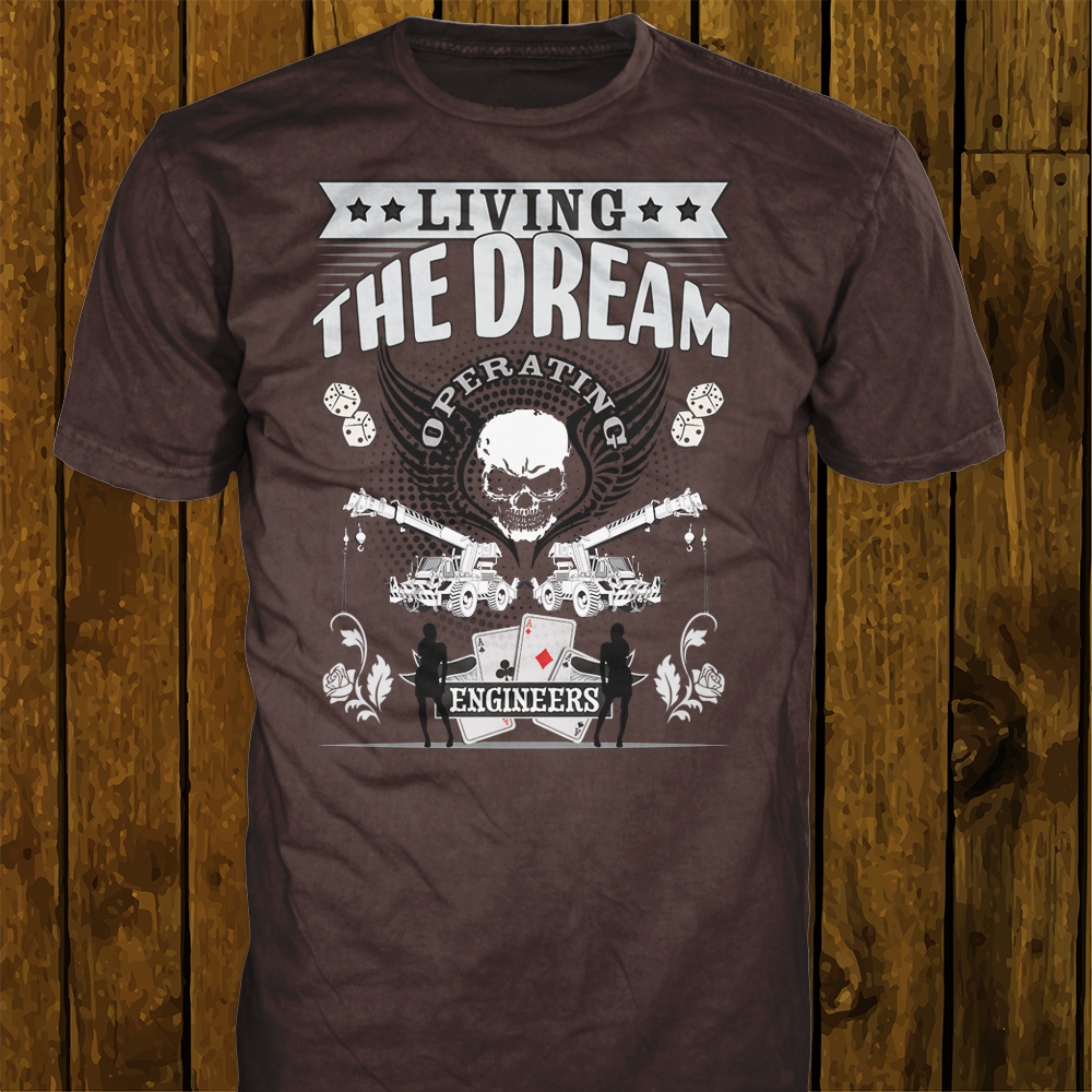 Operating Engineers Living The Dream Men's T-Shirt – DiamondDug T-Shirt ...